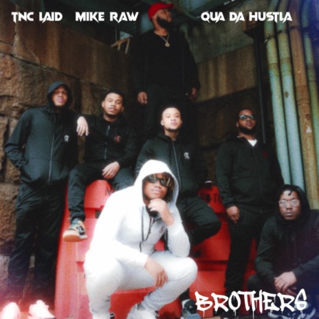 Brothers ft. Qua Da Hustla & Mike Raw | Boomplay Music