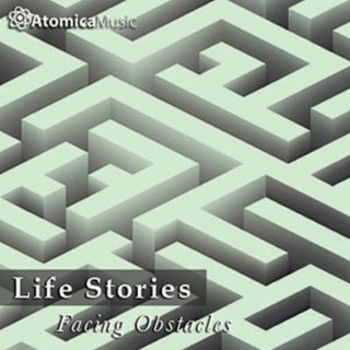 Life Stories - Facing Obstacles