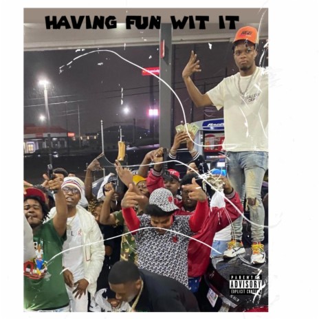 Having Fun Wit It ft. 25/8 Bando | Boomplay Music