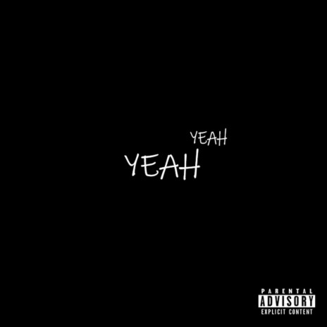 YEAH YEAH | Boomplay Music