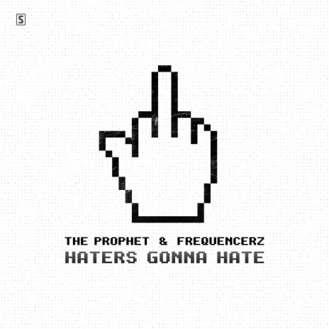 Haters Gonna Hate ft. Frequencerz | Boomplay Music