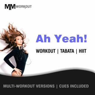 Ah Yeah, Workout Tabata HIIT (Mult-Versions, Cues Included)