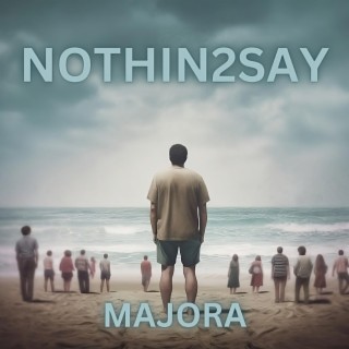 NOTHIN2SAY lyrics | Boomplay Music