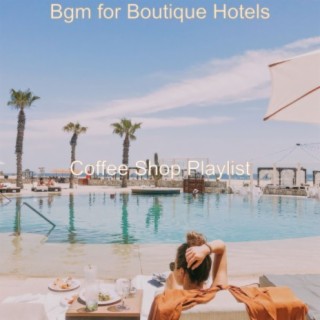 Bgm for Boutique Hotels