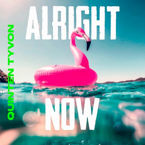 Alright Now | Boomplay Music