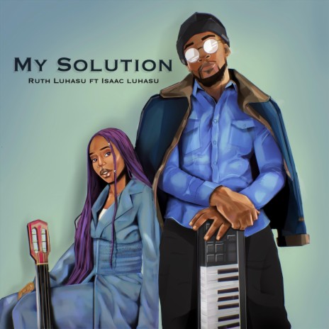 My Solution (feat. Isaac Luhasu)
