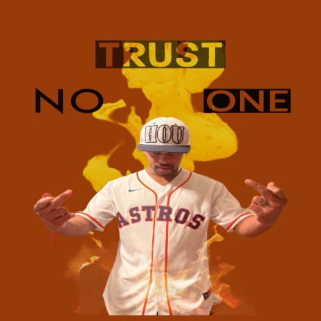 Trust No One | Boomplay Music