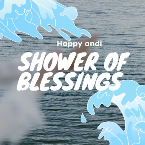 Shower of Blessings | Boomplay Music