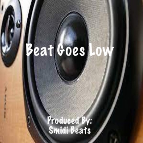 Beat Goes Low