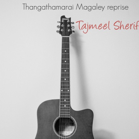 Thangathamarai Magaley reprise | Boomplay Music