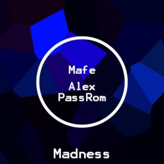 Madness (feat. Alex Passrom)