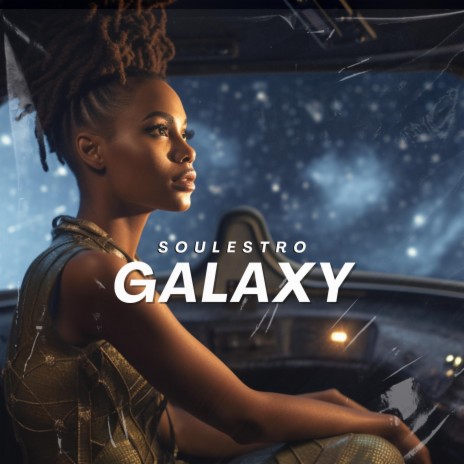 Galaxy | Boomplay Music