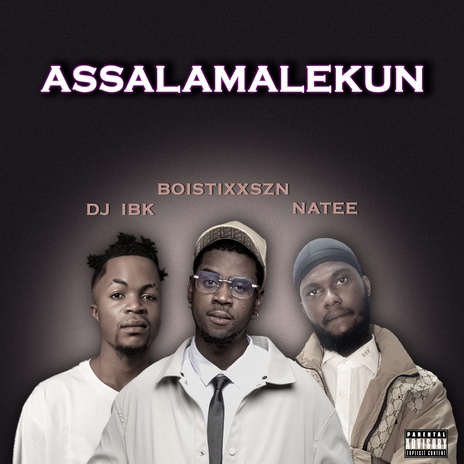 Assalamalekun ft. BoistixxSZN & Natee | Boomplay Music