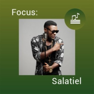 Focus: Salatiel | Boomplay Music