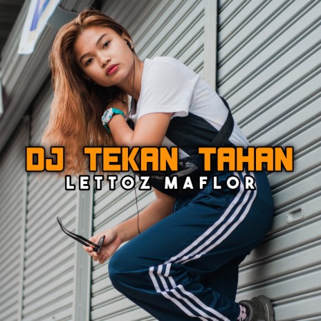 DJ TEKAN TAHAN | Boomplay Music