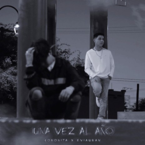 Una Vez al Año (feat. Eviauran) | Boomplay Music