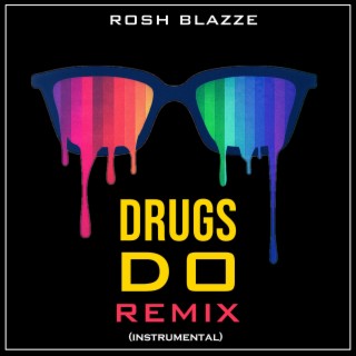 Drugs Do (Instrumental)