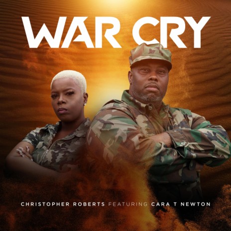 War Cry ft. Cara T Newton | Boomplay Music