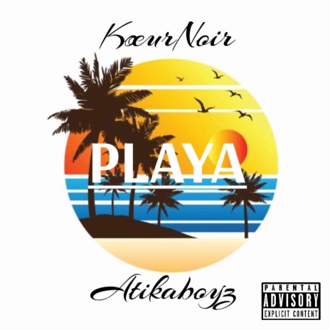 PLAYA ft. Atikaboyz