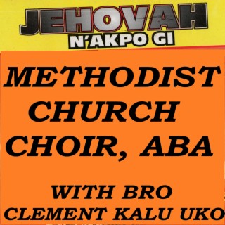 Jehovah N'akpo Gi (with Bro Clement Kalu Uko)