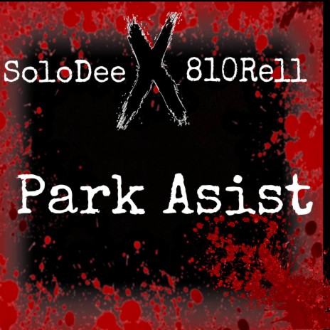 Park Assist ft. 810Rell | Boomplay Music
