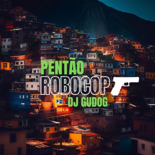 PENTÃO DE ROBOCOP (Slowed Up + Reverb)