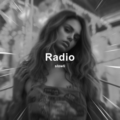 Radio (Slowed + Reverb)