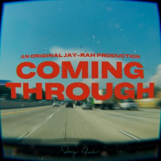 COMING THROUGH lyrics | Boomplay Music