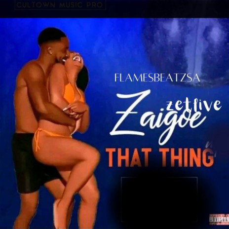 That Thing ft. Zaigo Zetfive | Boomplay Music