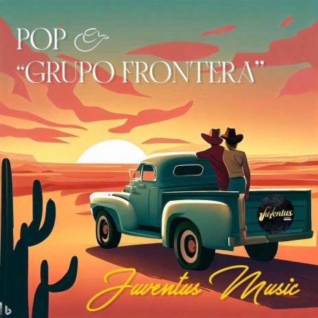 Popurri Grupo Frontera | Boomplay Music