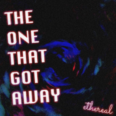 the one that got away | Boomplay Music