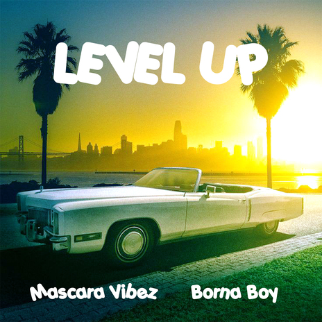 Level Up ft. Borna Boy