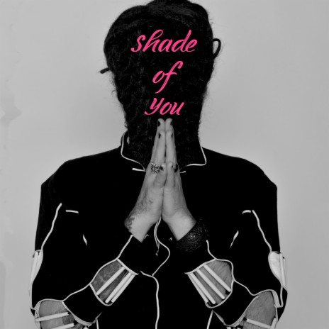 Shade of You