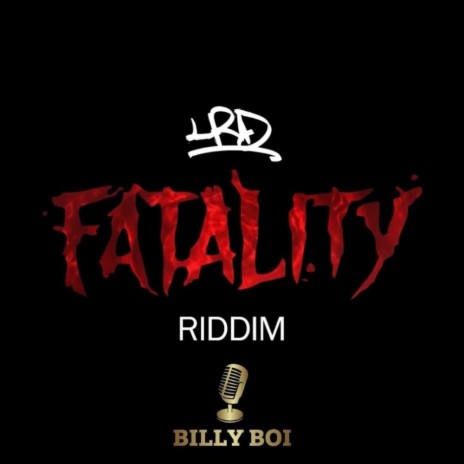 Fatality Riddim XII ft. Billy Boi | Boomplay Music