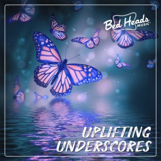 Uplifting Underscores