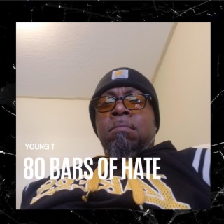 80 Bars Of Hate