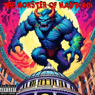 The Monster of Madtown