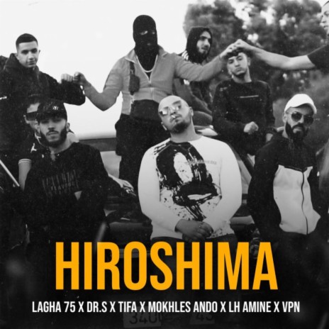 Hiroshima ft. Dr.S, TIFA, Mokhles ANDO, LH Amine & VPN