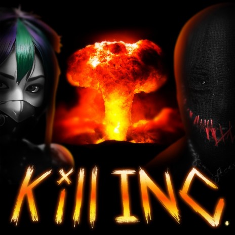 KILL INC. ft. Kill Dyll | Boomplay Music