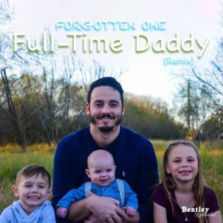 Full-Time Daddy (Remix)