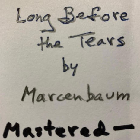 Long Before The Tears: Mastered Track | Boomplay Music