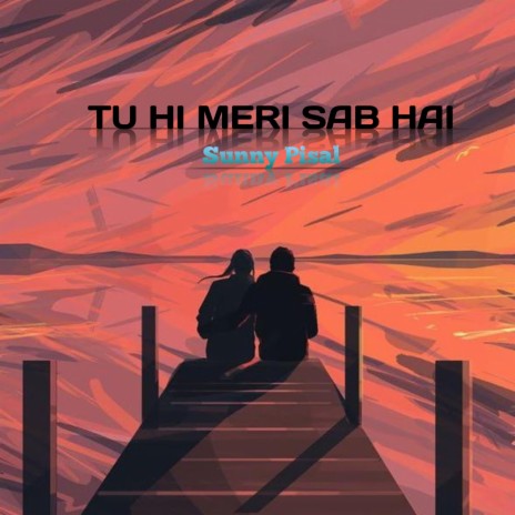 Tu hi Meri Shabh Hai | Boomplay Music