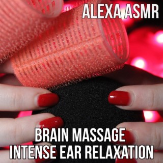 Brain Massage - Intense Ear Relaxation