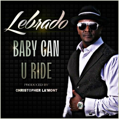 Baby Can U Ride | Boomplay Music