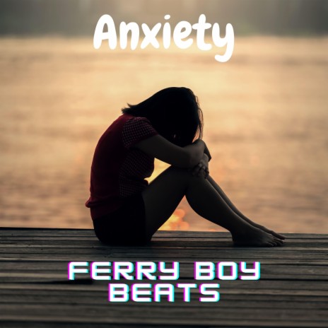 Anxiety | Boomplay Music