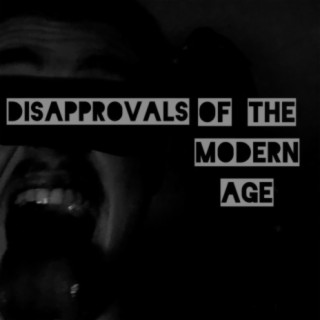 disapprovals of the modern age (feat. Craig Pearce)