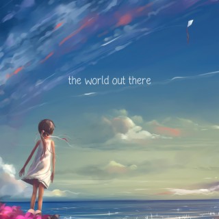 The World Out There