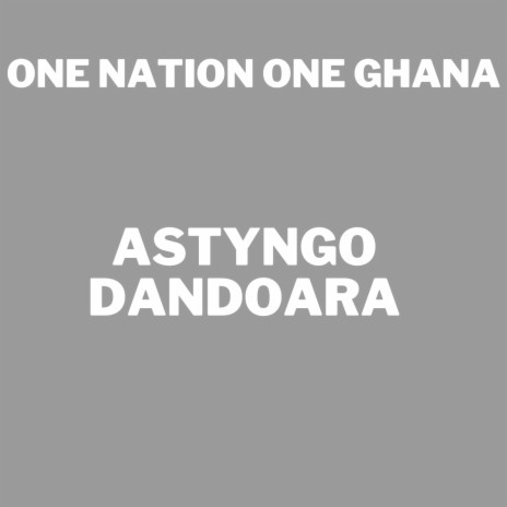One Nation One Ghana