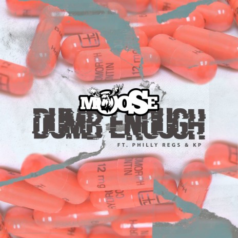 Dumb Enough ft. Philly Regs & KP | Boomplay Music