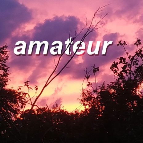 amateur | Boomplay Music